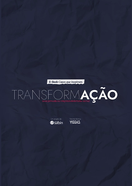Transformação: Uma jornada no empreendedorismo social